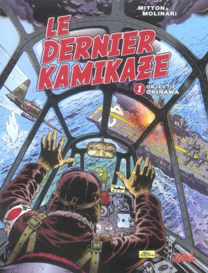 le dernier kamikaze tome 1 - objectif okinawa