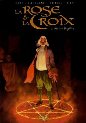 La rose et la croix tome 2 - maître dagélius