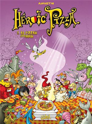 heroic pizza tome 3 - ad pizzam eternam