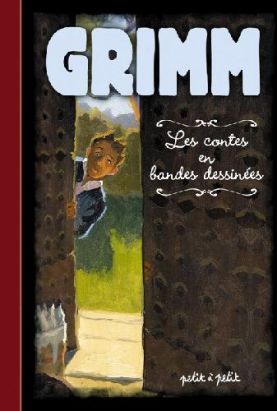 grimm ; les contes en bandes dessinées