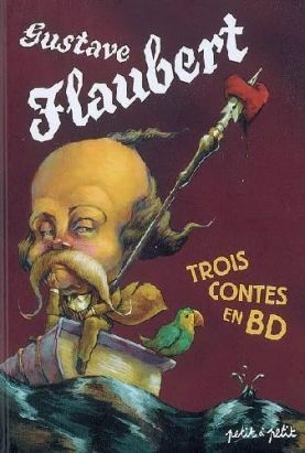 gustave flaubert, trois contes en bd