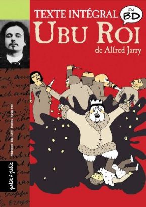 ubu roi ; le texte intégrale en bd ubu roi ; le texte intégrale en bd