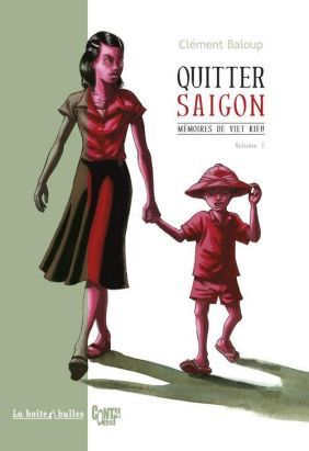 Mémoires de viet kieu tome 1 - quitter saigon