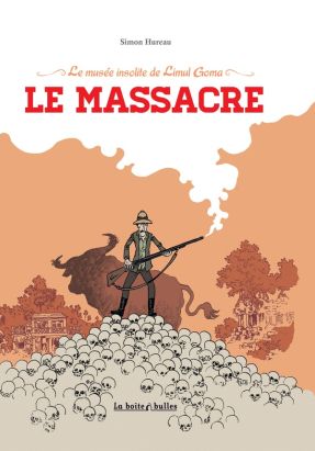 le musée insolite de Limul Goma tome 2 - le massacre