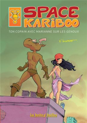 space Kariboo - ton copain avec Marianne sur les genoux