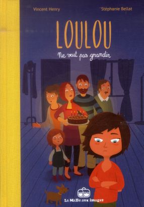 Loulou ne veut pas grandir