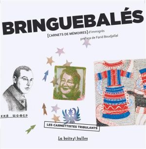 bringuebalés - carnets de mémoires d'immigrés bringuebalés - carnets de mémoires d'immigrés