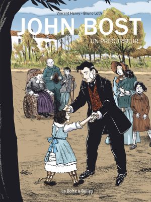 John Bost, un précurseur