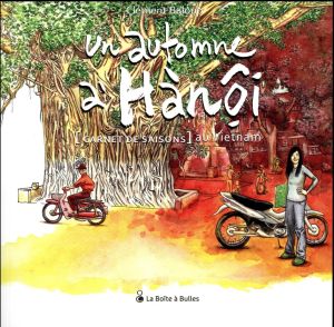 Un automne à Hanoï - Carnets de saisons au Vietnam