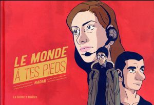 Le monde à tes pieds