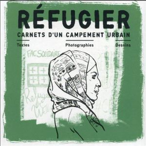 Réfugier - carnets d'un campement urbain