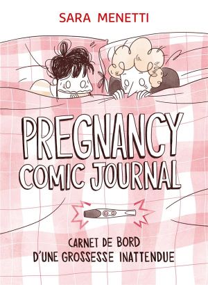 Pregnancy comic journal - Carnet de bord d'une grossesse inattendue