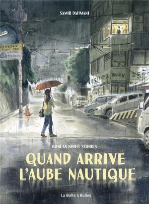 Quand arrive l'aube nautique - Korean night stories