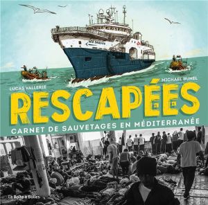 Rescapé.e.s - Carnet de sauvetages en Méditerranée