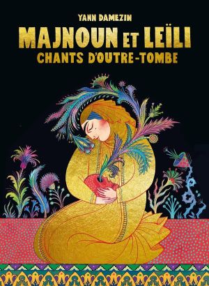 Majnoun et Leili - Chants d'outre-tombe (luxe)