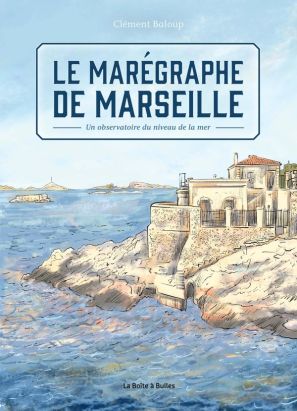 Le marégraphe de Marseille Le marégraphe de Marseille
