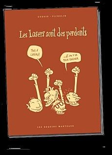 les losers sont des perdants