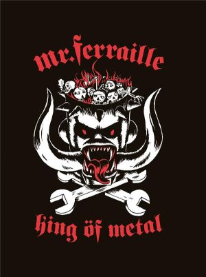 Mr. Ferraille - king of metal