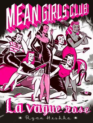 Mean girls club - Vague rose