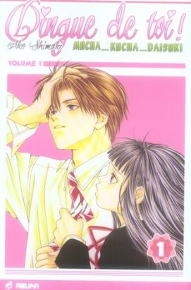 dingue de toi ! tome 1