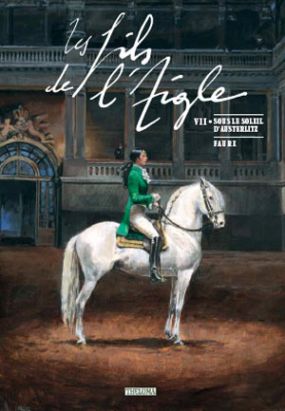 les fils de l'aigle tome 7 - sous le soleil d'austerlitz