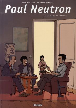 paul neutron tome 1 - responsable du bien-être paul neutron tome 1 - responsable du bien-être