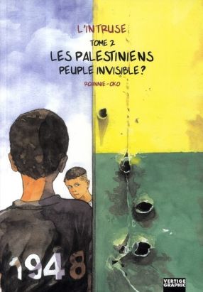 l'intruse tome 2 - les palestiniens, peuple invisible ?