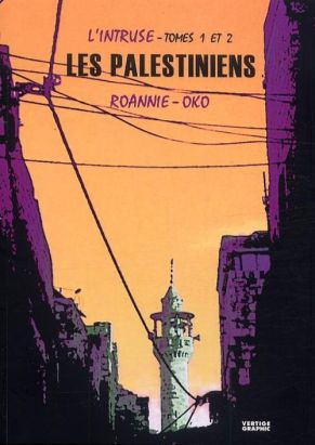 l'intruse Tome 1 et Tome 2 ; les Palestiniens