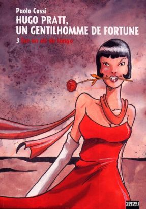 Hugo Pratt, un gentilhomme de fortune tome 3