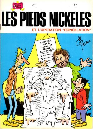 Les Pieds Nickelés (3e série) (1946-1988) tome 74 - Les Pieds Nickelés et l'opération congélation Les Pieds Nickelés (3e série) (1946-1988) tome 74 - Les Pieds Nickelés et l'opération congélation