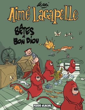 aimé lacapelle tome 4 - bêtes à bon diou