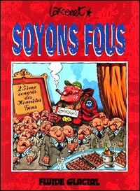 Soyons fous tome 1