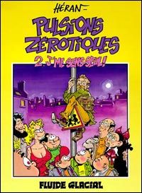 Pulsions zérotiques tome 2
