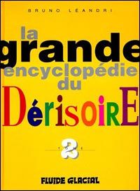 la grande encyclopédie du dérisoire tome 2