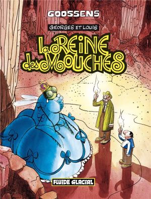 georges et louis romanciers tome 4 - la reine des mouches