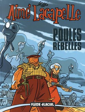 aimé lacapelle tome 3 - poules rebelles