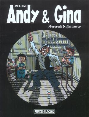 andy et gina tome 3 - mercredi night fever