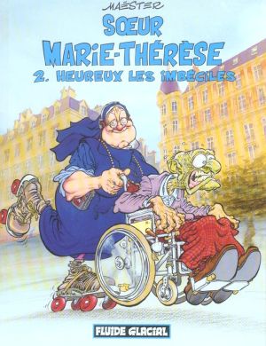 soeur marie-thérèse tome 2 - heureux les imbéciles