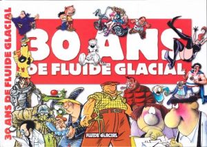 30 ans de Fluide Glacial