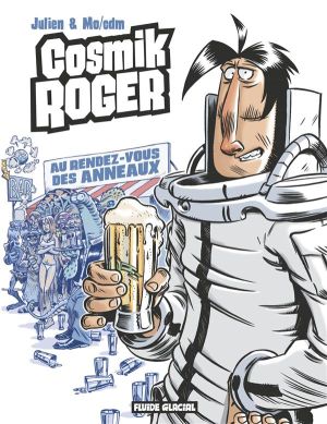 cosmik roger tome 4 - les rendez-vous des anneaux
