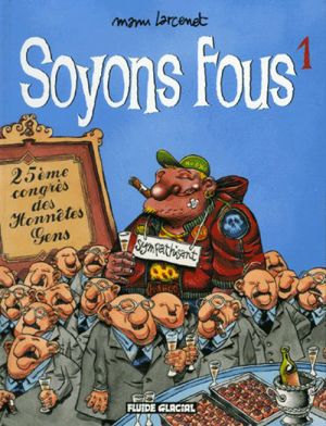 soyons fous tome 1 - 25ièmes congré des honnêtes gens