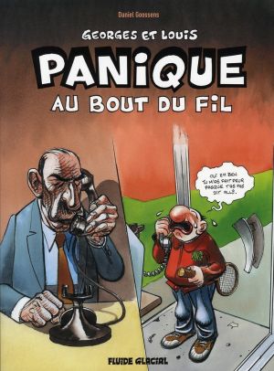 georges et louis romanciers  tome 6 - panique au bout du fil