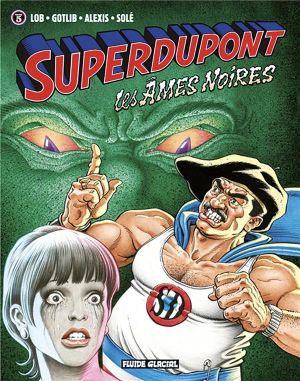 superdupont tome 5 - les âmes noires