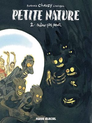 petite nature tome 2 - même pas peur