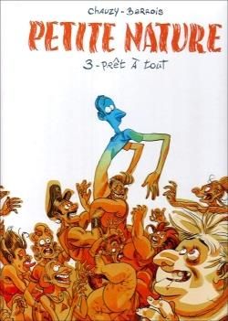 petite nature tome 3 - prêt à tout