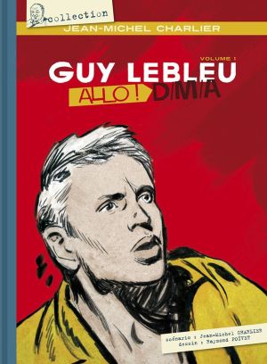 Guy Lebleu Tome 1 : allô ! D.M.A. Tome 1