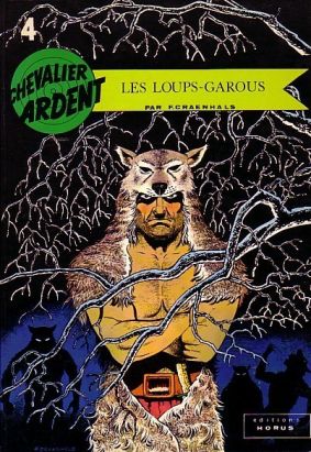 Chevalier Ardent (Rijperman et autres) tome 4 - Les loups-garous