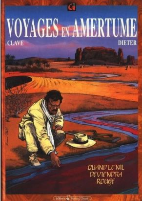 Voyage en amertume tome 2 - Quand le Nil deviendra rouge Voyage en amertume tome 2 - Quand le Nil deviendra rouge