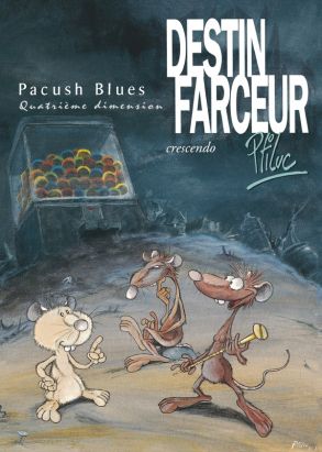 pacush blues tome 4 - quatrième dimension : destin farceur crescendo