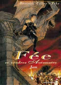 fée et tendres automates tome 1 - jam